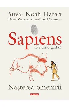 Ebook Sapiens. O Istorie Grafica. Nasterea Omenirii