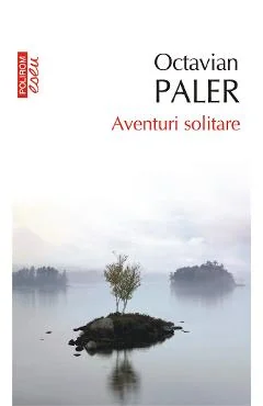Ebook Aventuri Solitare - Octavian Paler
