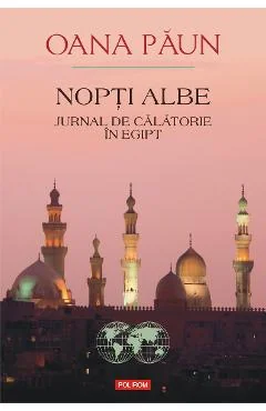 Ebook Nopti Albe. Jurnal De Calatorie In Egipt