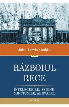 Ebook Razboiul Rece. Intelegerile, Spionii, Minciunile, Adevarul
