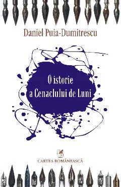 Ebook O Istorie A Cenaclului De Luni - Daniel Puia-Dumitrescu