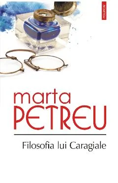 Ebook Filosofia Lui Caragiale - Marta Petreu
