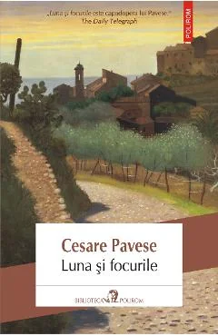 Ebook Luna Si Focurile - Cesare Pavese