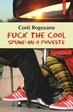 Ebook Fuck The Cool - Costi Rogozanu