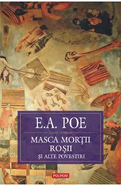 Ebook Masca Mortii Rosii. Schite, Nuvele, Povestiri 1831-1842 - Edgar Allan Poe