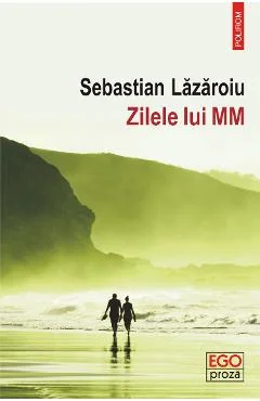 Ebook Zilele Lui Mm - Sebastian Lazaroiu