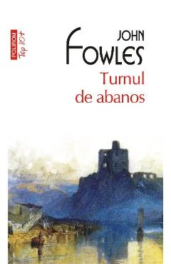 Ebook Turnul De Abanos - John Fowles