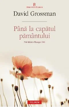 Ebook Până La Capătul Pământului - David Grossman