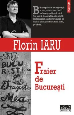 Ebook Fraier De Bucuresti - Florin Iaru