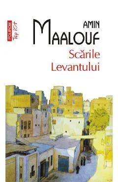 Ebook Scările Levantului - Amin Maalouf
