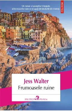 Ebook Frumoasele Ruine - Jess Walter