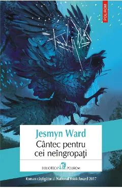 Ebook Cantec Pentru Cei Neingropati - Jesmyn Ward