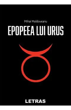 Ebook Epopeea Lui Urus - Mihai Moldoveanu