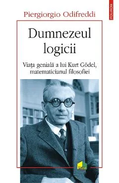 Ebook Dumnezeul Logicii. Viața Genială a Lui Kurt Gödel, Matematicianul Filosofiei