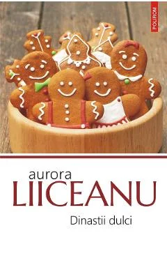 Ebook Dinastii Dulci - Aurora Liiceanu