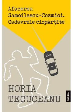 Ebook Afacerea Samoilescu-Cozmici. Cadavrele Ciopartite