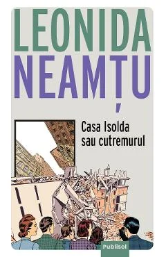 Ebook Casa Isolda Sau Cutremurul - Leonida Neamtu