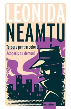 Ebook Teroare Pentru Colonel. Acoperiș Cu Demoni - Leonida Neamțu