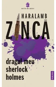 Ebook Dragul Meu Sherlock Holmes - Haralamb Zinca
