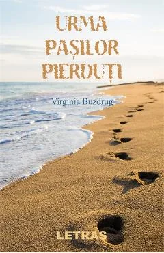 Ebook Urma Pasilor Pierduti - Virginia Buzdrug