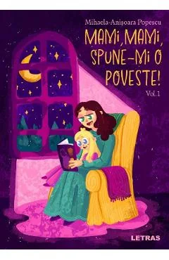 Ebook Mami, Mami, Spune-mi O Poveste! Vol. 1
