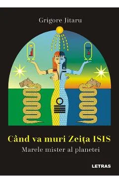 Ebook Cand Va Muri Zeita Isis - Grigore Jitaru