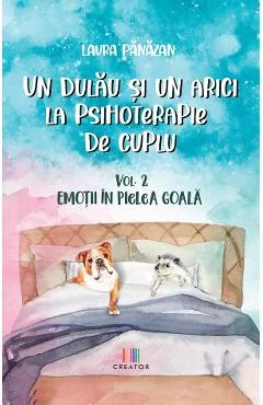 Ebook Un Dulau Si Un Arici La Psihoterapie De Cuplu Vol. 2: Emotii In Pielea Goala