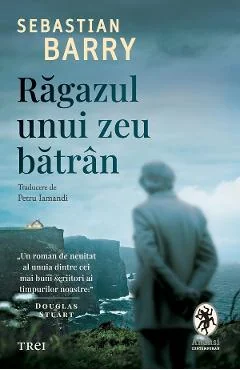 Ebook Ragazul Unui Zeu Bătrân - Sebastian Barry