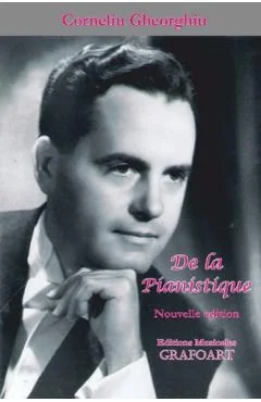 Ebook De La Pianistique (Fr.) - Corneliu Gheorghiu