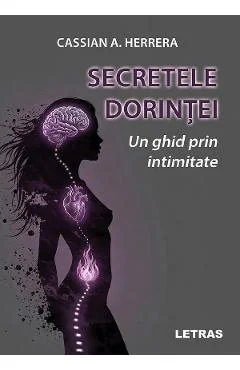 Ebook Secretele Dorinței. Un Ghid Prin Intimitate - Cassian A. Herrera
