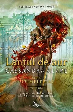 Ebook Lantul De Aur. Seria Ultimele Ore Vol. 1 - Cassandra Clare