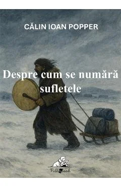Ebook Despre Cum Se Numara Sufletele - Calin Ioan Popper