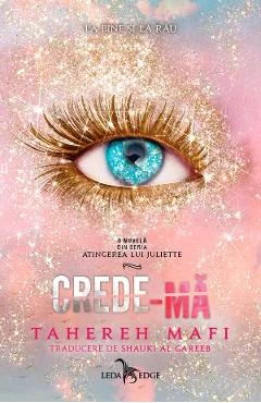 Ebook Crede-Mă. Seria Atingerea Lui Juliette Vol. 7