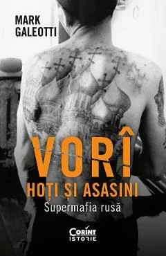 Ebook Vori. Hoți și Asasini. Supermafia Rusa - Mark Galeotti