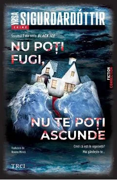 Ebook Nu Poți Fugi, Nu Te Poți Ascunde. Seria Black Ice Vol.1 - Yrsa Sigurdardottir