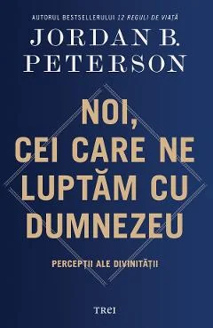 Ebook Noi, cei care ne luptam cu Dumnezeu - Jordan B. Peterson