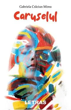 Ebook Caruselul - Gabriela Craciun Mirea