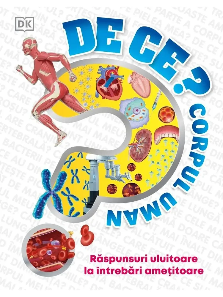 De ce? Corpul Uman